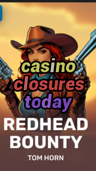 casino closures today-w4cy2mdjlx2bf.com